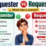 Requester vs. Requestor