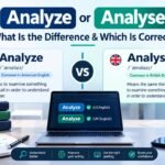 Analyze or Analyse